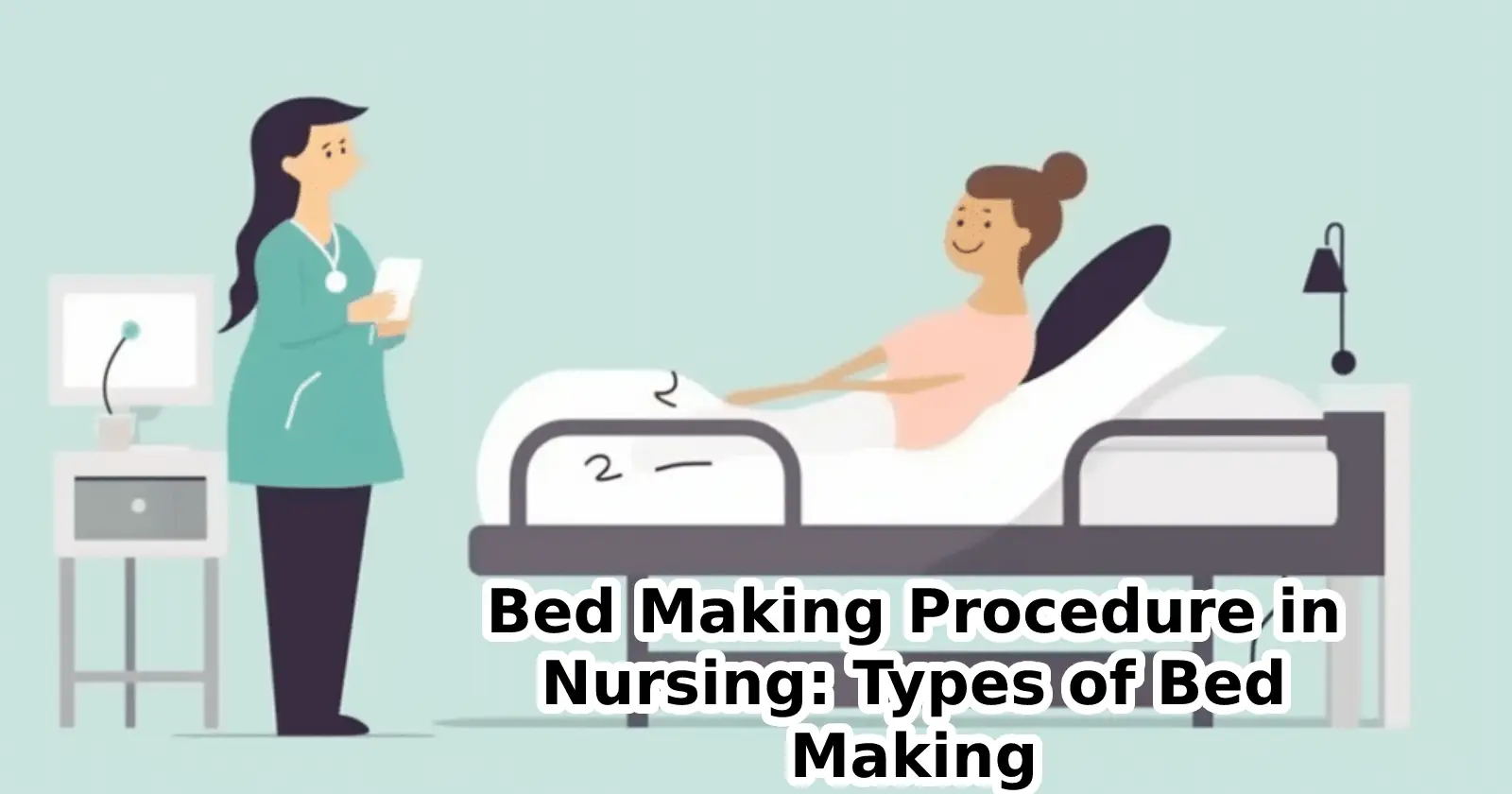 Bed Making Procedure in Nursing