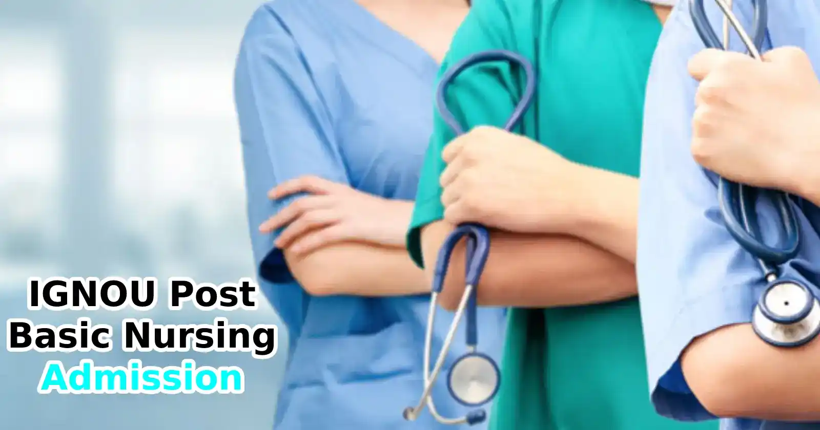 IGNOU Post Basic Nursing Admission
