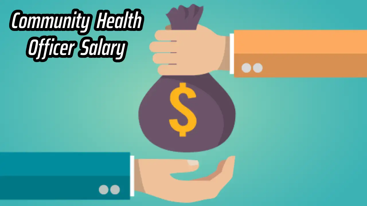 Community Health Officer Salary