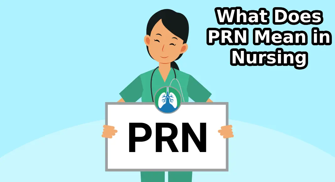 What Does PRN Mean in Nursing